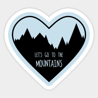 Let's Go To The Mountains (Black) Sticker